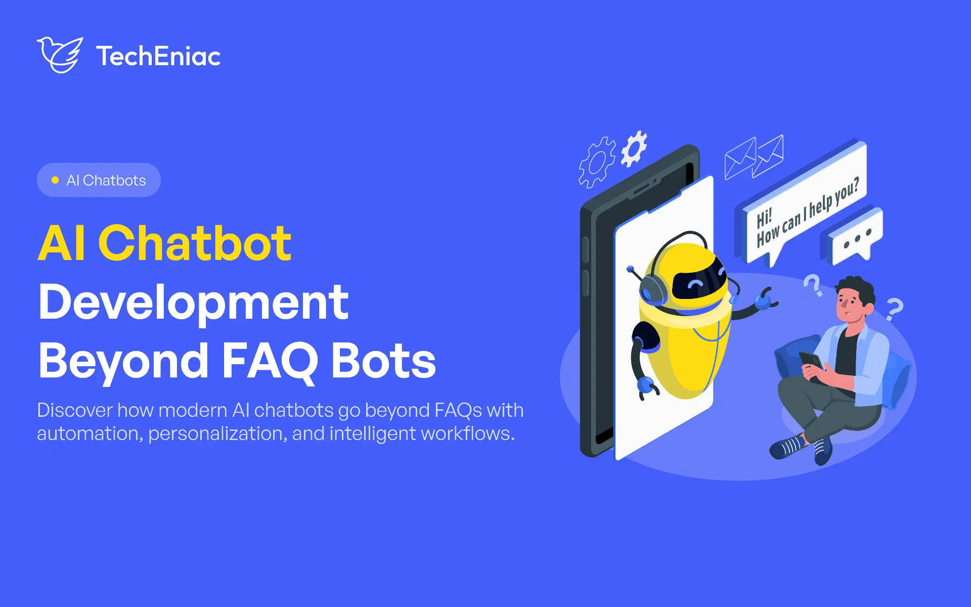 AI Chatbot Development for SaaS: Beyond Basic FAQ Bots